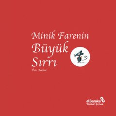 Minik Farenin Büyük Sırrı - Eric Battut Albaraka Çocuk Yayınları