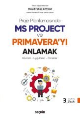 Seçkin Proje Planlamasında MS Project ve Primaverayı Anlamak 3. Baskı - Mesud Fehim Baydar Seçkin Yayınları