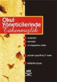 Nobel Okul Yöneticilerinde Tükenmişlik - Hüseyin Izgar Nobel Akademi Yayınları