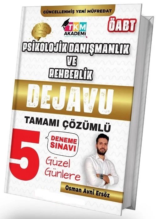 TKM Akademi ÖABT Psikolojik Danışmanlık ve Rehberlik DEJAVU 5 Deneme Çözümlü - Osman Avni Ersöz TKM Akademi