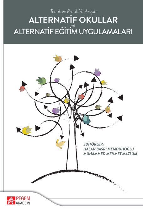 Pegem Alternatif Okullar ve Alternatif Eğitim Uygulamaları - Hasan Basri Memduhoğlu, Muhammed Mehmet Mazlum Pegem Akademi Yayınları