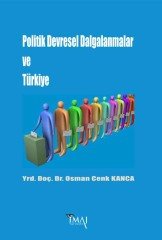 İmaj Politik Devresel Dalgalanmalar ve Türkiye - Osman Cenk Kanca İmaj Yayınları