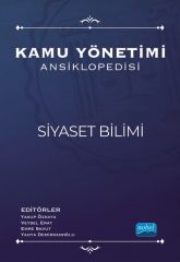 Nobel Kamu Yönetimi Ansiklopedisi, Siyaset Bilimi - Yakup Özkaya, Veysel Erat, Emre Savut, Yahya Demirkanoğlu Nobel Akademi Yayınları