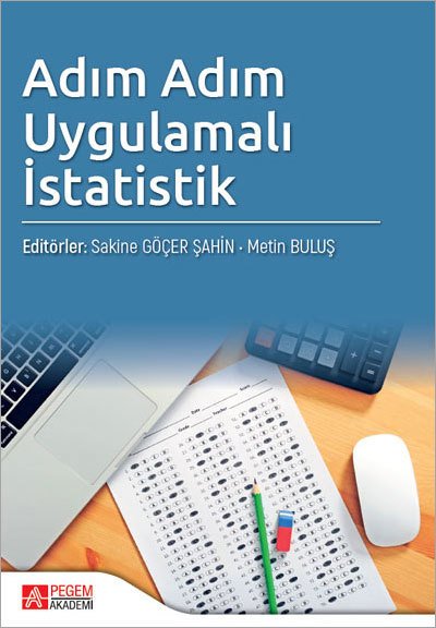 Pegem Adım Adım Uygulamalı İstatistik - Sakine Göçer Şahin, Metin Buluş Pegem Akademi Yayınları