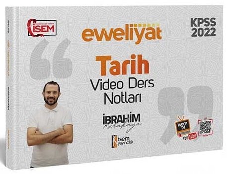 İsem 2022 KPSS Tarih Evveliyat Video Ders Notları - İbrahim Karakaya İsem Yayınları