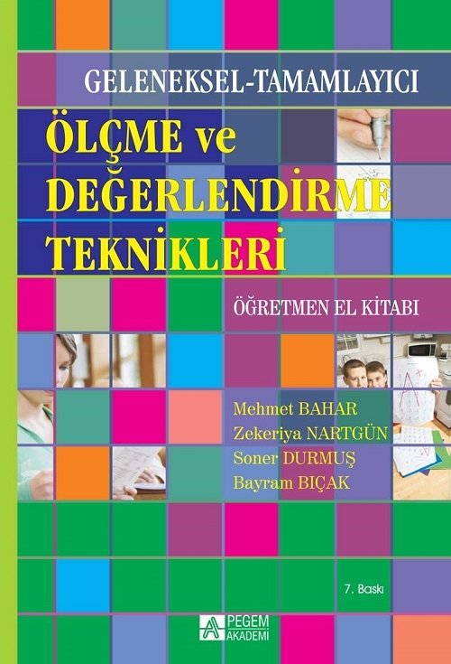 Pegem Geleneksel Tamamlayıcı Ölçme ve Değerlendirme Teknikleri Öğretmen El Kitabı - Mehmet Bahar Pegem Akademi Yayıncılık