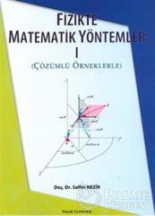 Palme Fizikte Matematik Yöntemler 1 - Saffet Nezir Palme Akademik Yayınları