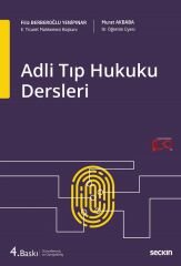 Seçkin Adli Tıp Hukuku Dersleri 4. Baskı - Filiz Berberoğlu Yenipınar, Murat Akbaba Seçkin Yayınları