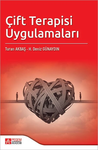 Pegem Çift Terapisi Uygulamaları - H. Deniz Günaydın, Turan Akbaş Pegem Akademi Yayınları