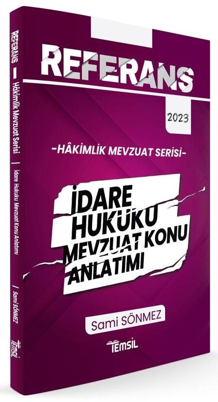 Temsil 2023 REFERANS Hakimlik İdare Hukuku Mevzuat Konu Anlatımı - Sami Sönmez Temsil Yayınları