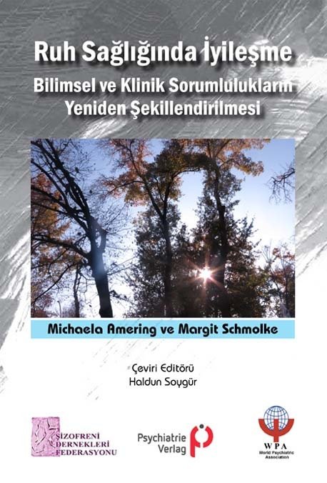 İmaj Ruh Sağlığında İyileşme Bilimsel ve Klinik Sorumlulukların Yeniden Şekillendirilmesi - Michaela Amering, Margit Schmolke İmaj Yayınları