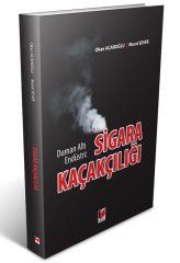 Adalet Duman Altı Endüstri Sigara Kaçakçılığı - Murat Sever, Okan Acaroğlu Adalet Yayınevi