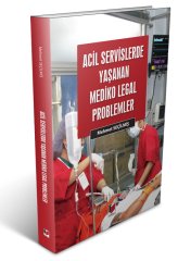 Adalet Acil Servislerde Yaşanan Mediko Legal Problemler - Mehmet Seçilmiş Adalet Yayınevi