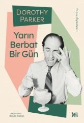 Yarın Berbat Bir Gün - Dorothy Parker Delidolu Yayınları