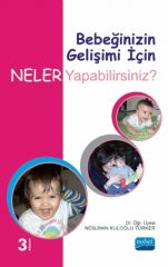 Nobel Bebeğinizin Gelişimi İçin Neler Yapabilirsiniz? - Neslihan Kuloğlu Türker Nobel Akademi Yayınları