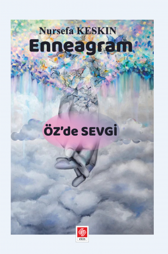 Ekin Enneagram Öz de Sevgi - Nursefa Keskin Ekin Yayınları