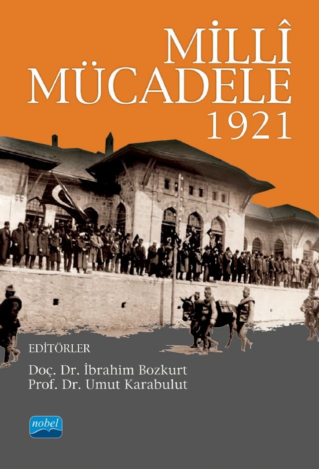 Nobel Millî Mücadele 1921 - İbrahim Bozkurt, Umut Karabulut Nobel Akademi Yayınları