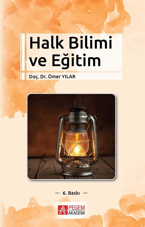 Pegem Halk Bilimi ve Eğitim Ömer Yılar Pegem Akademi Yayıncılık