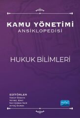 Nobel Kamu Yönetimi Ansiklopedisi, Hukuk Bilimleri - Yakup Özkaya, Veysel Erat, İnci Çoban İnce, Aytaç Duran Nobel Akademi Yayınları