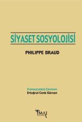 İmaj Siyaset Sosyolojisi - Philippe Braud İmaj Yayınları