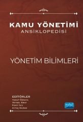 Nobel Kamu Yönetimi Ansiklopedisi, Yönetim Bilimleri - Yakup Özkaya, Veysel Erat, Ferit İzci, Aytaç Duran Nobel Akademi Yayınları