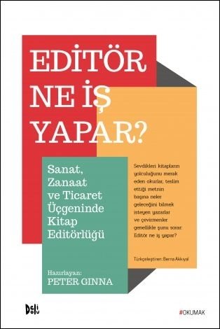 Editör Ne İş Yapar? - Peter Ginna Delidolu Yayınları