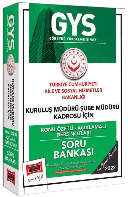 Yargı 2022 GYS Aile ve Sosyal Hizmetler Bakanlığı Kuruluş Müdürü, Şube Müdürü Kadrosu Konu Özetli Soru Bankası Görevde Yükselme Yargı Yayınları