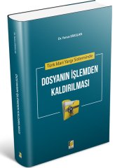 Adalet Türk İdari Yargı Sisteminde Dosyanın İşlemden Kaldırılması - Yunus Eraslan Adalet Yayınevi