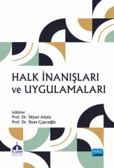 Nobel Halk İnanışları ve Uygulamaları - Niyazi Akyüz, İhsan Çapcıoğlu Nobel Akademi Yayınları