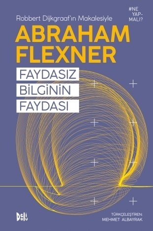 Faydasız Bilginin Faydası - Abraham Flexner Delidolu Yayınları