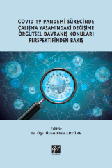 Gazi Kitabevi Covid 19 Pandemi Sürecinde Çalışma Yaşamındaki Değişime Örgütsel Davranış Konuları Perspektifinden Bakış - Ebru Ertürk Gazi Kitabevi