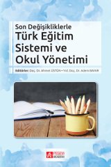 Pegem Son Değişikliklerle Türk Eğitim Sistemi ve Okul Yönetimi Ahmet Üstün, Adem Bayar Pegem Akademi Yayıncılık