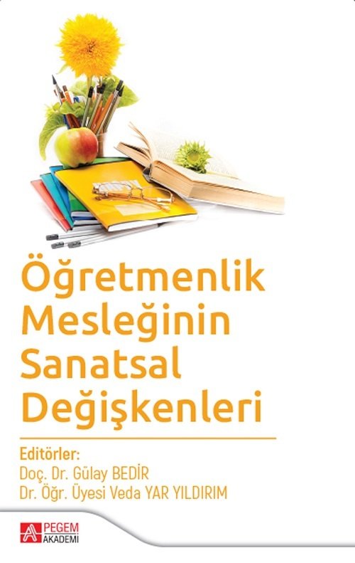 Pegem Öğretmenlik Mesleğinin Sanatsal Değişkenleri - Gülay Bedir Pegem Akademi Yayınları