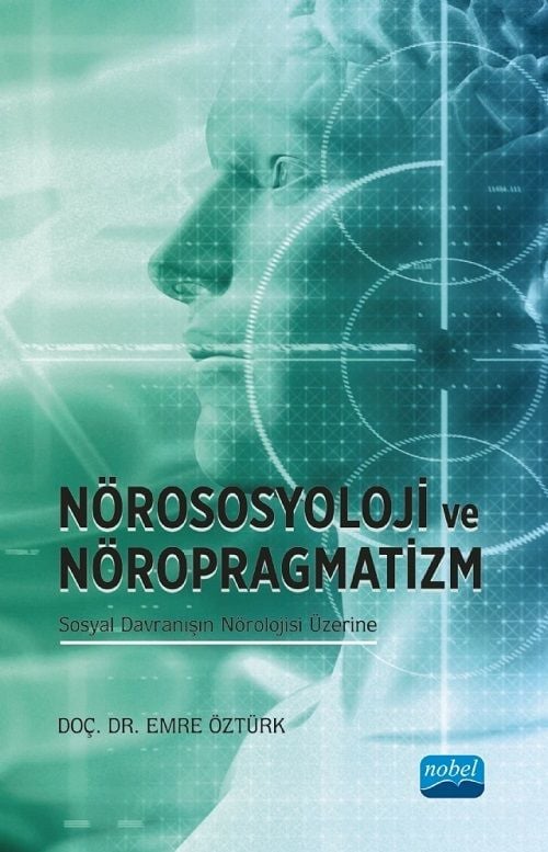 Nobel Nörososyolji ve Nöropragmatizm - Emre Öztürk Nobel Akademi Yayınları