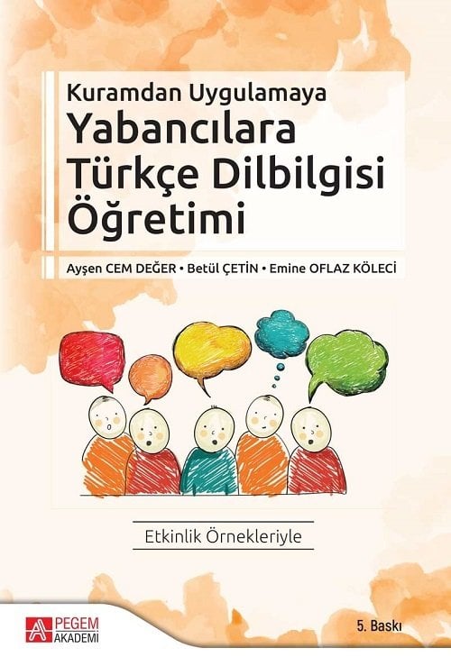 Pegem Kuramdan Uygulamaya Yabancılara Türkçe Dil Bilgisi Öğretimi Ayşe Cem Değer Pegem Akademi Yayıncılık