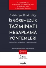 Seçkin İş Göremezlik Tazminatı Hesaplama Yöntemleri 2. Baskı - Şule Şahin, Başak Bulut Karageyik, Ezgi Nevruz, Güven Şimşek Seçkin Yayınları