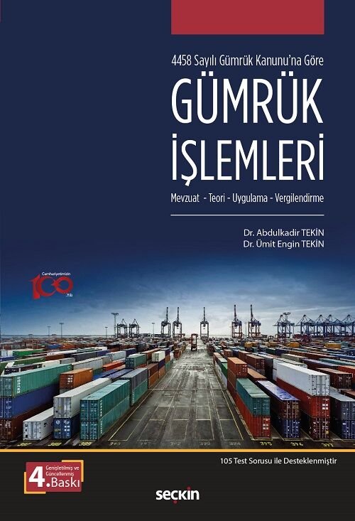 Seçkin Gümrük İşlemleri 4. Baskı - Abdulkadir Tekin, Ümit Engin Tekin Seçkin Yayınları