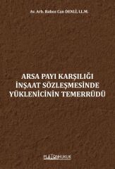 Platon Arsa Payı Karşılığı İnşaat Sözleşmesinde Yüklenicinin Temerrüdü - Bahoz Can Denli Platon Hukuk Yayınları