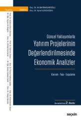 Seçkin Yatırım Projelerinin Değerlendirilmesinde Ekonomik Analizler - Ali Bayrakdaroğlu, Aysel Gündoğdu Seçkin Yayınları