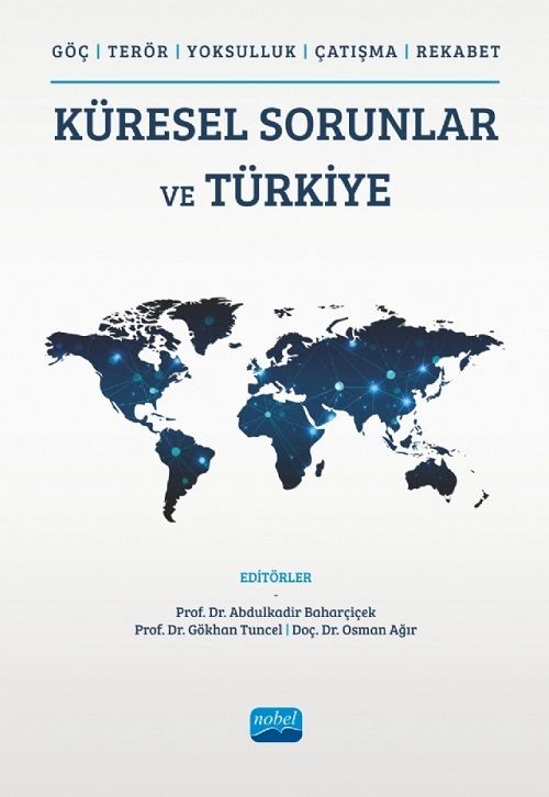 Nobel Küresel Sorunlar ve Türkiye - Abdulkadir Baharçiçek, Gökhan Tuncel, Osman Ağır Nobel Akademi Yayınları