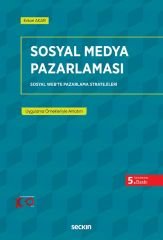 Seçkin Sosyal Medya Pazarlaması 5. Baskı - Erkan Akar Seçkin Yayınları