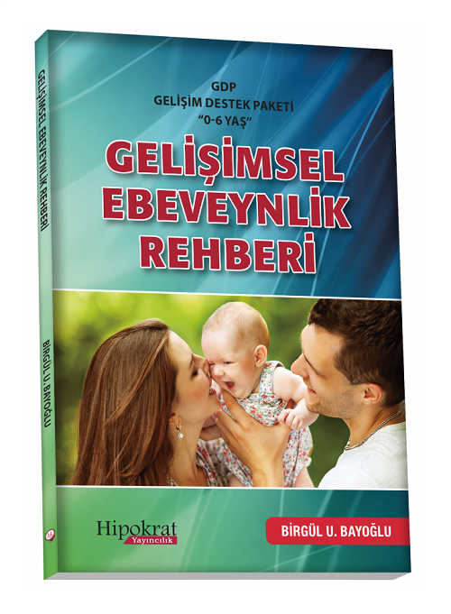 Hipokrat Gelişimsel Ebeveynlik Rehberi Hipokrat Kitabevi