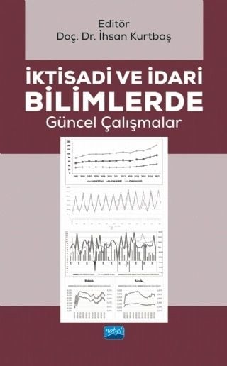 Nobel İktisadi ve İdari Bilimlerde Güncel Çalışmalar - İhsan Kurtbaş Nobel Akademi Yayınları