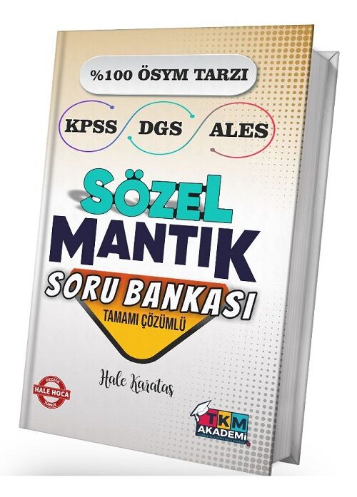 TKM Akademi KPSS DGS ALES Sözel Mantık Soru Bankası Çözümlü - Hale Karataş TKM Akademi