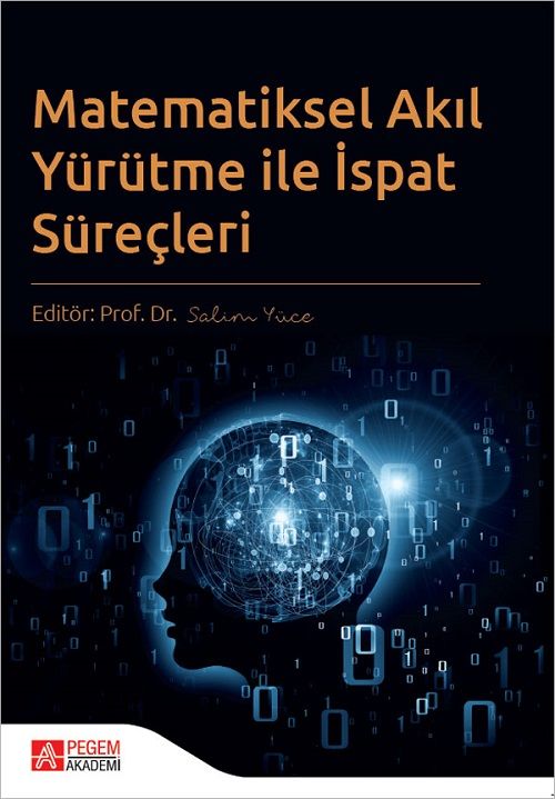 Pegem Matematiksel Akıl Yürütme ile İspat Süreçleri - Salim Yüce Pegem Akademi Yayınları