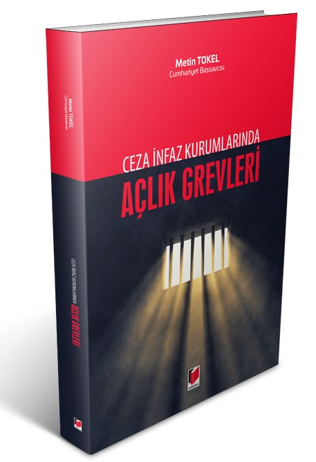 Adalet Ceza İnfaz Kurumlarında Açlık Grevleri - Metin Tokel Adalet Yayınevi