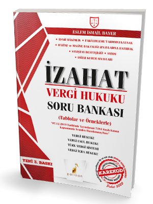 Pelikan İZAHAT Vergi Hukuku Konu Özetli Soru Bankası Çözümlü Tablolar ve Örneklerle 3. Baskı Pelikan Yayınları