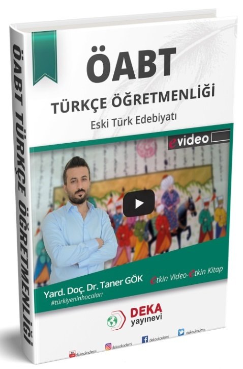 Deka Akademi ÖABT Türkçe Öğretmenliği Eski Türk Edebiyatı Konu Anlatımı - Taner Gök Deka Akademi Yayınları