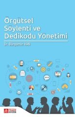 Pegem Örgütsel Söylenti ve Dedikodu Yönetimi - Bünyamin Han Pegem Akademi Yayınları