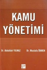 Gazi Kitabevi Kamu Yönetimi - Abdullah Yılmaz, Mustafa Ökmen Gazi Kitabevi